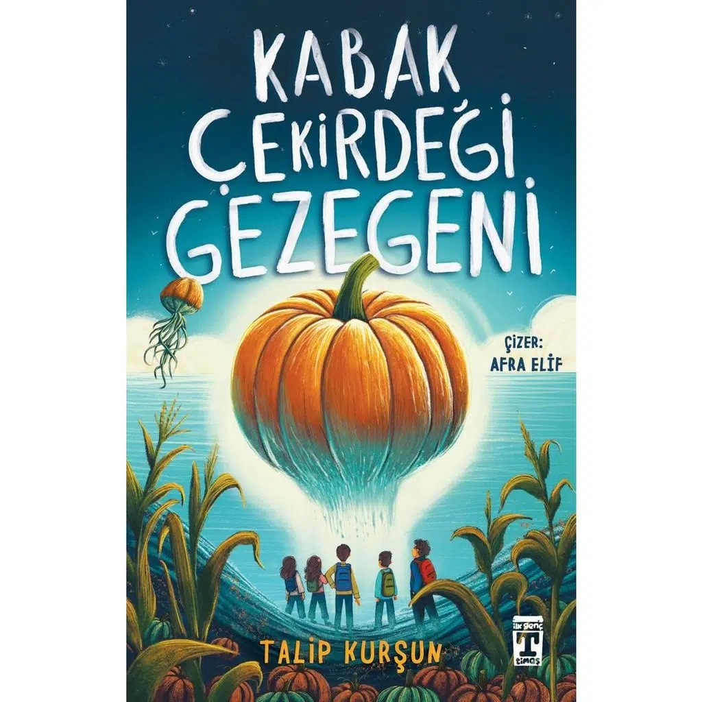Kabak Çekirdeği Gezegeni - Talip Kurşun Çocuk