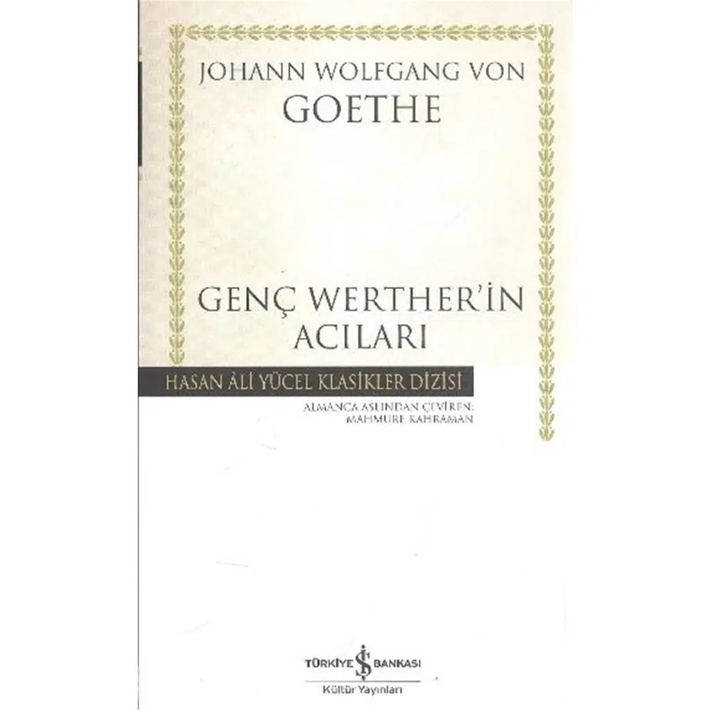 Genç Werther’in Acıları Johann Wolfgang Von Goethe